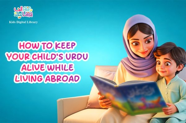 How to keep your child’s Urdu alive while living abroad